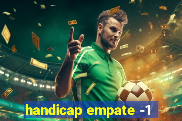 handicap empate -1