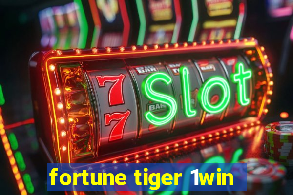 fortune tiger 1win