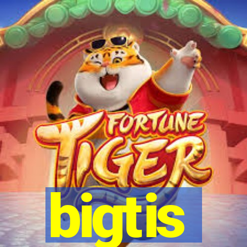 bigtis