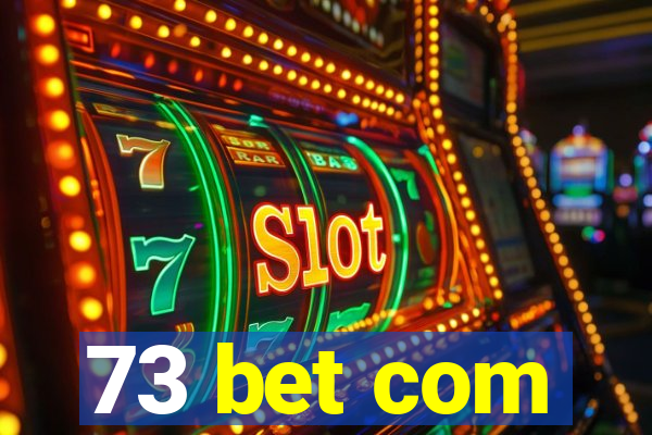 73 bet com