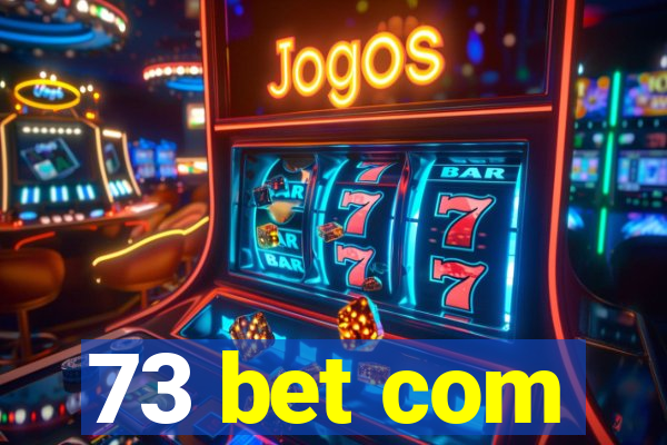 73 bet com