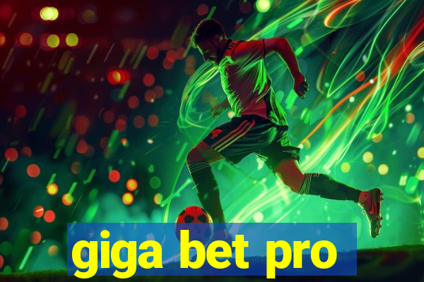 giga bet pro