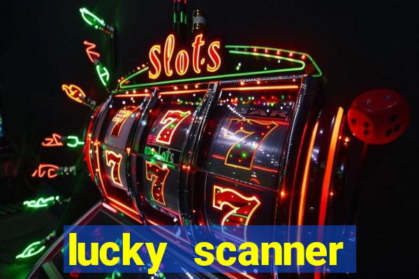 lucky scanner leitor da sorte