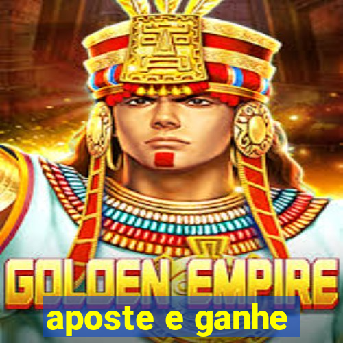 aposte e ganhe