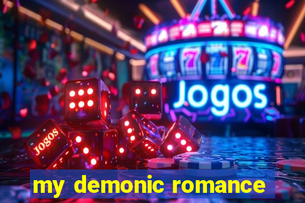 my demonic romance