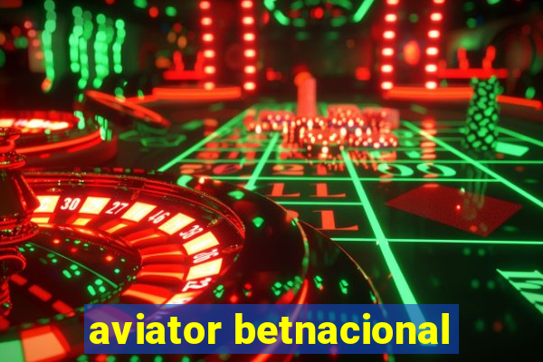 aviator betnacional