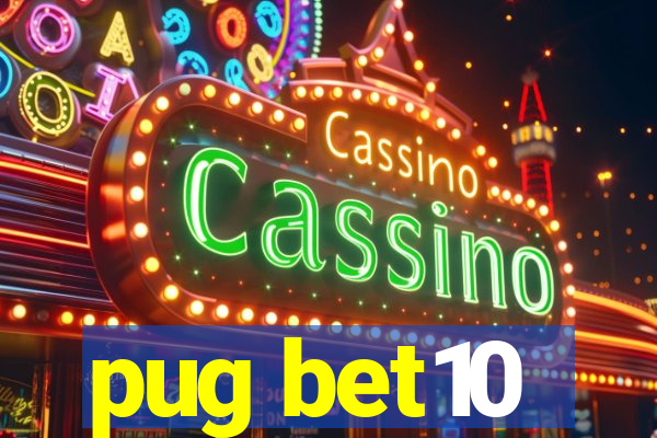 pug bet10