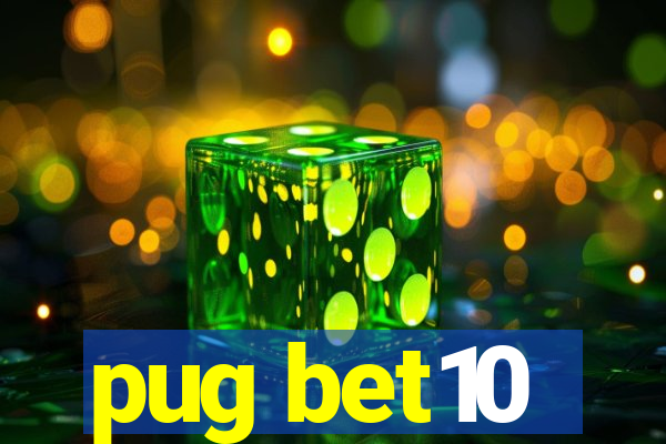 pug bet10