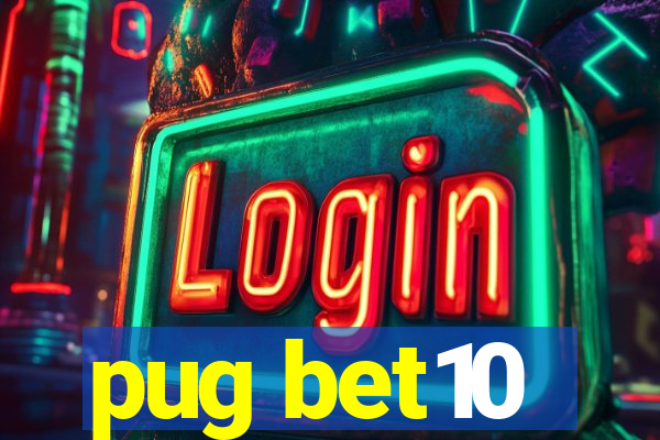 pug bet10