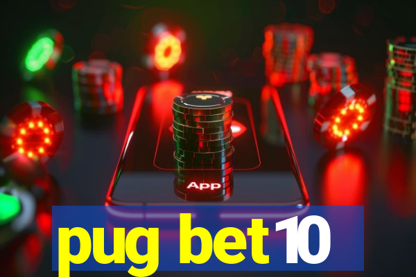 pug bet10