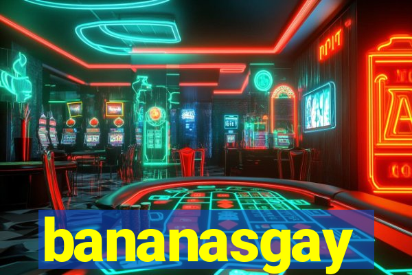 bananasgay