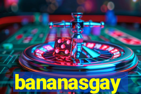 bananasgay