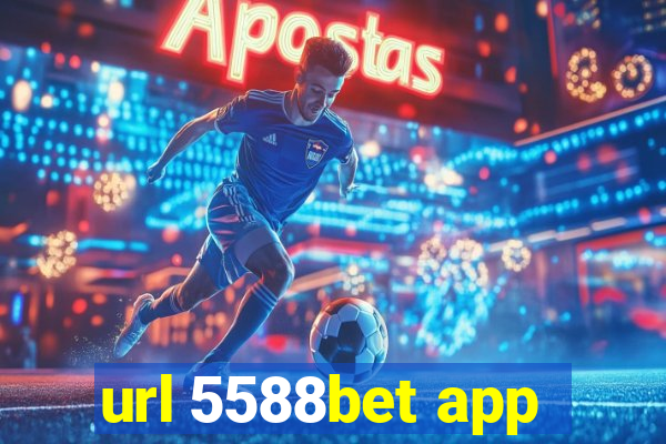 url 5588bet app