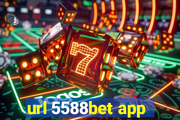 url 5588bet app