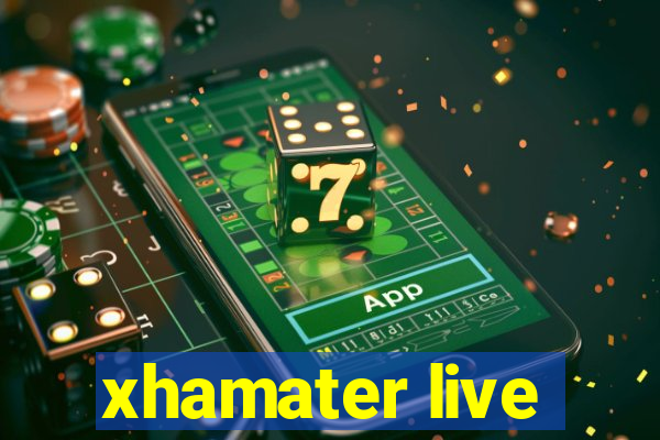 xhamater live