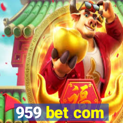 959 bet com