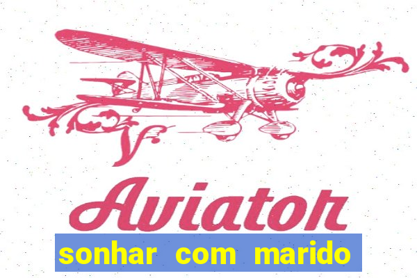 sonhar com marido indo embora com amante