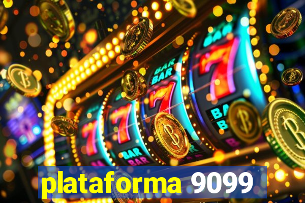 plataforma 9099