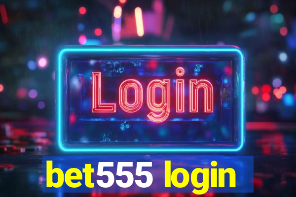 bet555 login