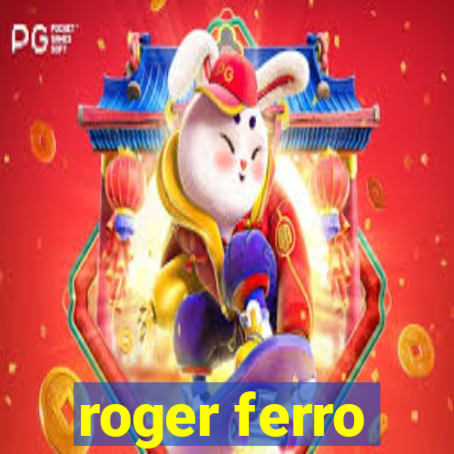 roger ferro