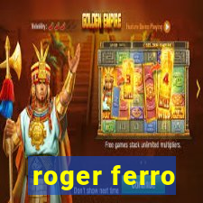 roger ferro