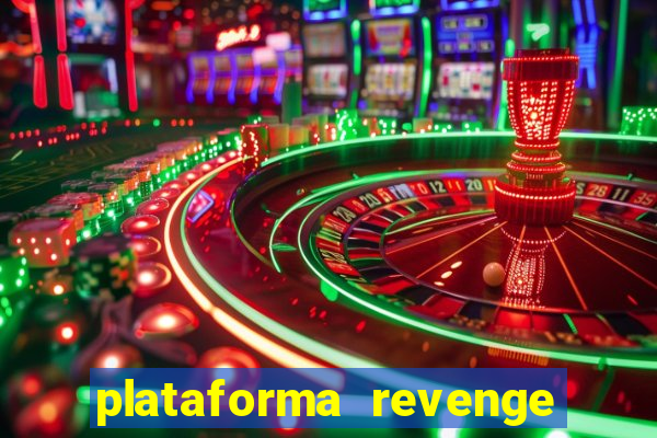 plataforma revenge tigrinho 2