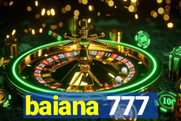 baiana 777