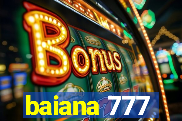 baiana 777