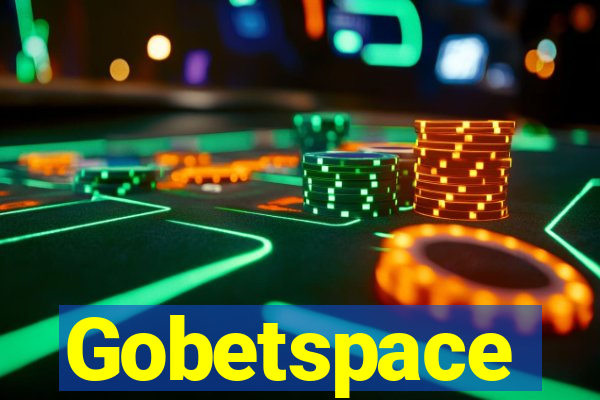 Gobetspace