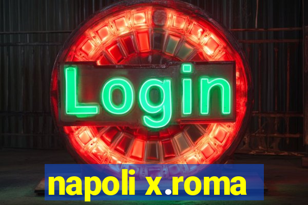 napoli x.roma