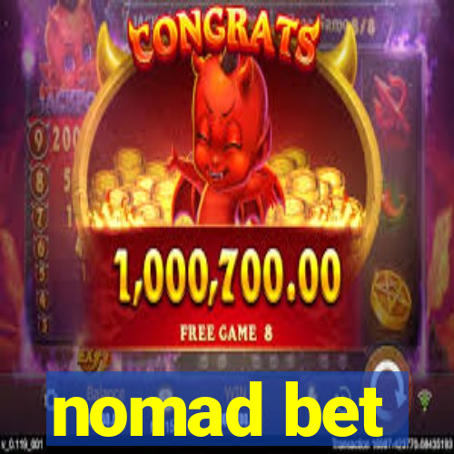 nomad bet