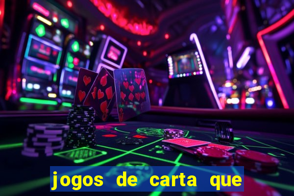 jogos de carta que ganha dinheiro