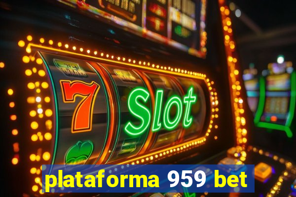 plataforma 959 bet