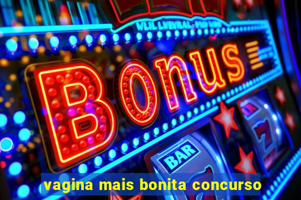 vagina mais bonita concurso