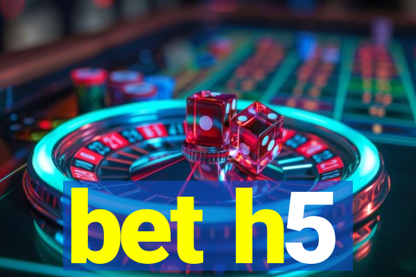 bet h5