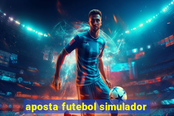 aposta futebol simulador