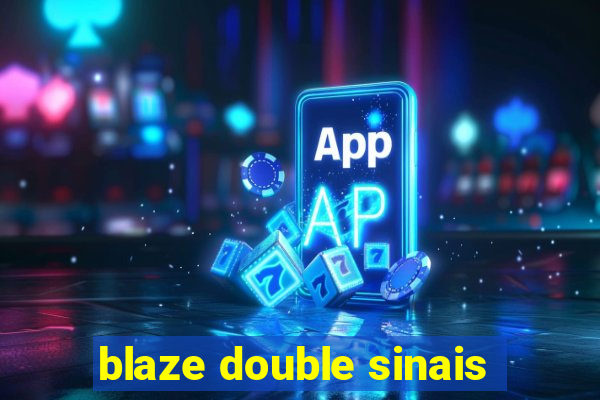 blaze double sinais