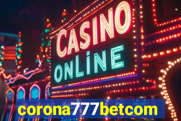 corona777betcom