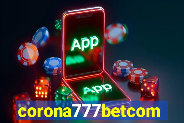 corona777betcom