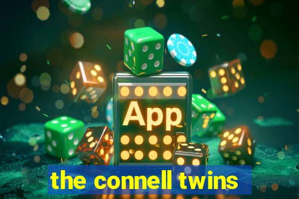 the connell twins