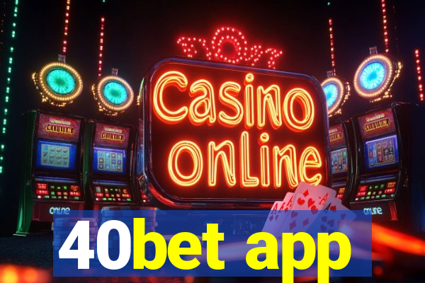 40bet app