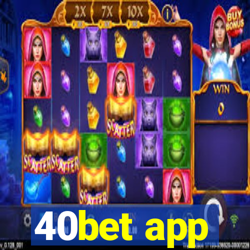 40bet app