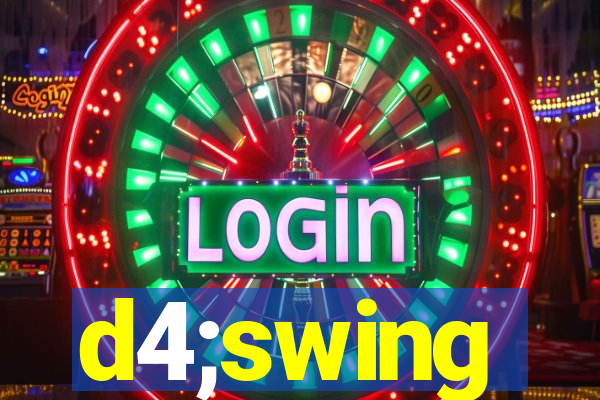 d4;swing