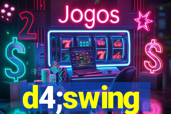 d4;swing