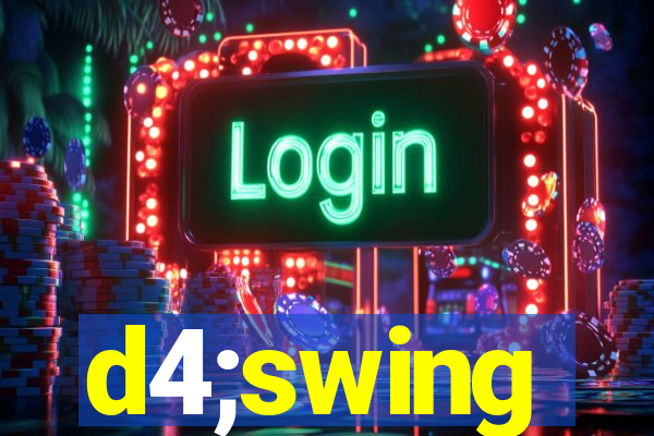 d4;swing