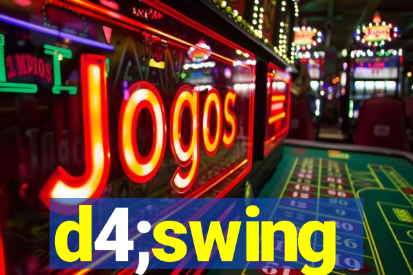 d4;swing