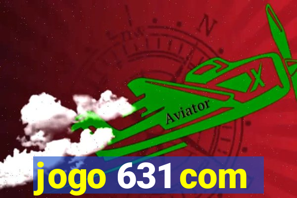 jogo 631 com