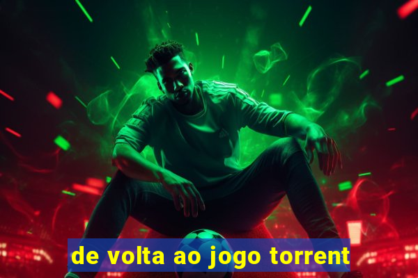 de volta ao jogo torrent