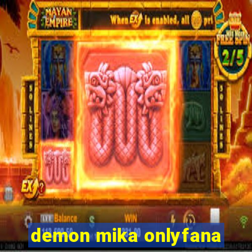 demon mika onlyfana