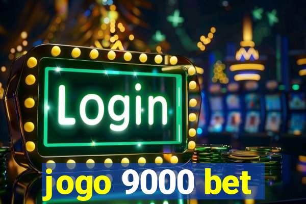 jogo 9000 bet